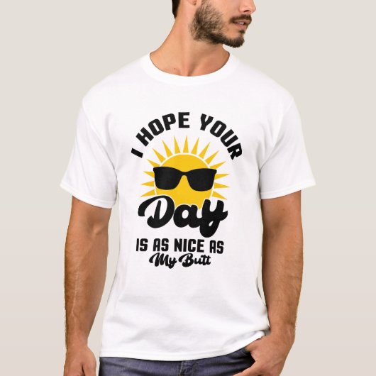 お尻恵み：あなたの日が輝くことを願う Tシャツ (正面)