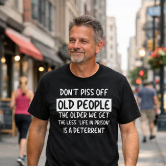 お年寄りには逆らうな おもしろTシャツ Tシャツ