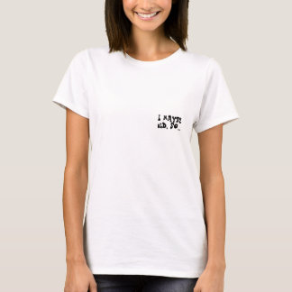 お年寄り - 私はたぶん年寄りだけど、それでも... Tシャツ
