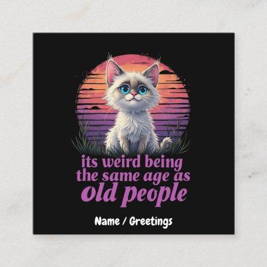 お年寄風変わりりと同じ年だ スクエア名刺 (正面)