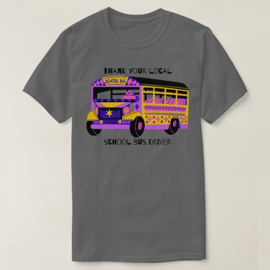お感謝してい近のスクールバスの運転手 Tシャツ (デザイン正面)