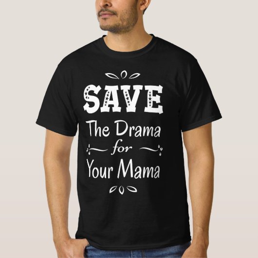 お救前のママのシャツのドラマ Tシャツ (正面)