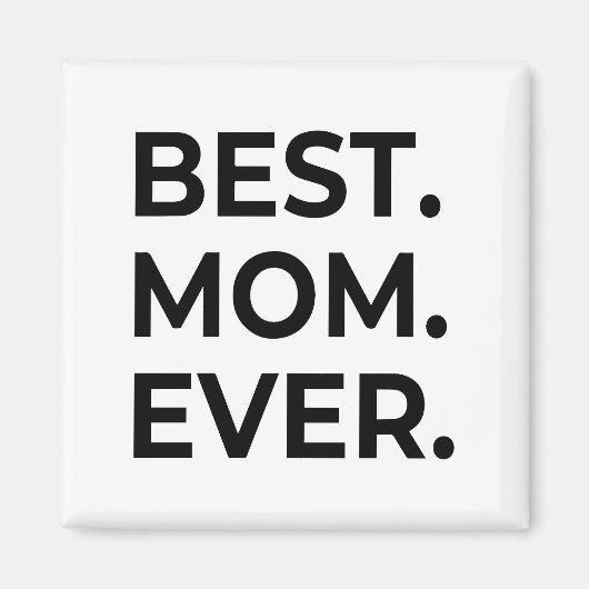 お最高の母さん、母の日の贈り物、母さんを愛して マグネット (正面)