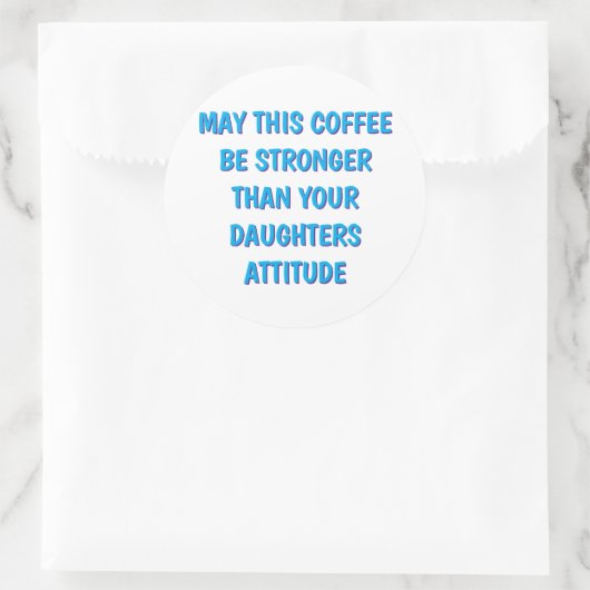 お母おもしろいさんとパパのための娘の態度コーヒーマグ ラウンドシール (バッグ)