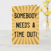 お母おもしろい様のデイカード、タイムアウトが必要 カード (黄色い花)