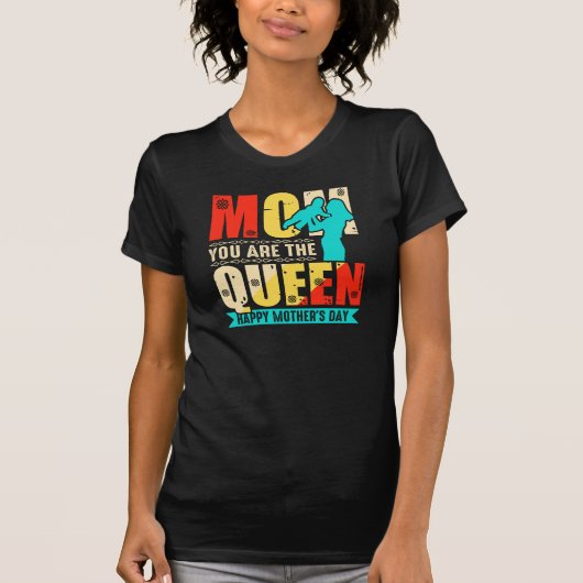 お母さんあなたは女王です Tシャツ (正面)