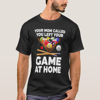 お母さんが電話してきたよ ビリヤードの道具家に忘れたよ Tシャツ