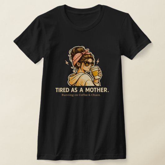 お母さんって大変!面白いママのコーヒー&カオス Tシャツ (レイダウン)
