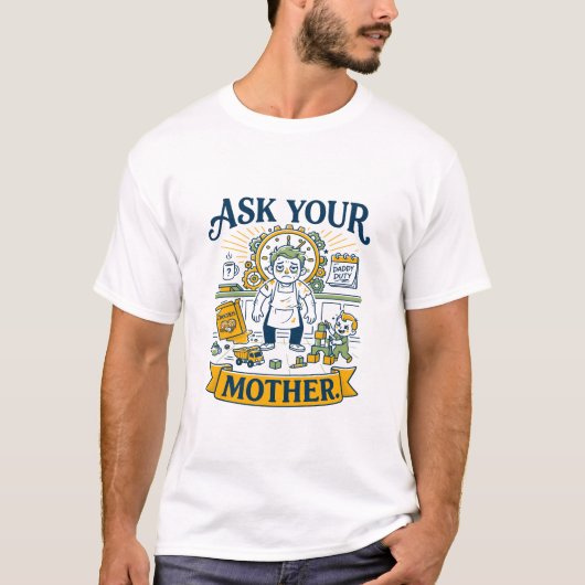 お母さんに聞いてね 面白い 混乱するパパ Tシャツ (正面)
