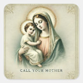 お母さんに電話して" マリアとイエス、ロザリオを唱えなさい スクエアシール (正面)