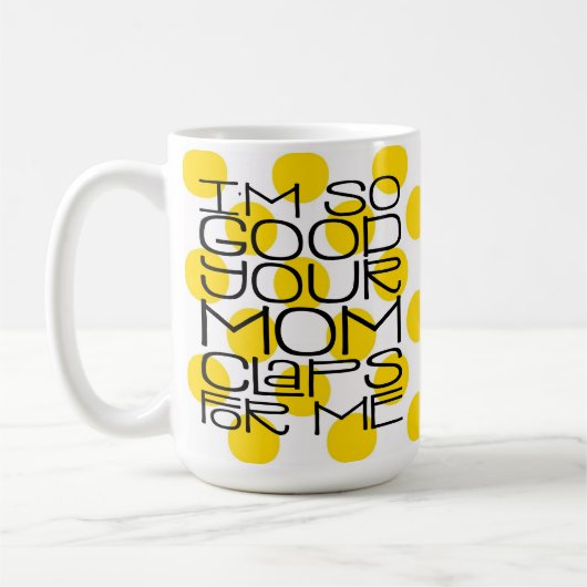 お母さんのマグマは本当に良かった コーヒーマグカップ (左)