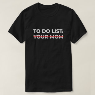 お母さんのリストを作るには、皮肉な贈り物アイディア Tシャツ