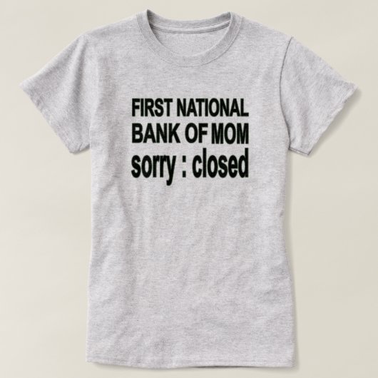 お母さんのワイシャツの銀行 Tシャツ (デザイン正面)