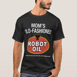 お母さんの旧式のロボット油 Tシャツ