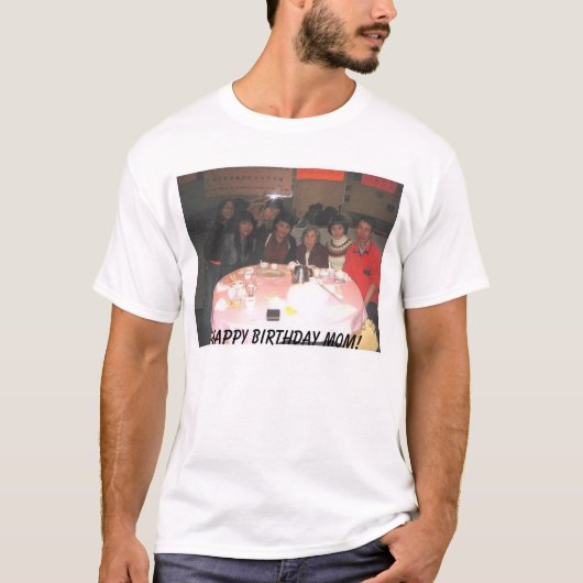 お母さんの現在、ハッピーバースデーのお母さん! Tシャツ (正面)