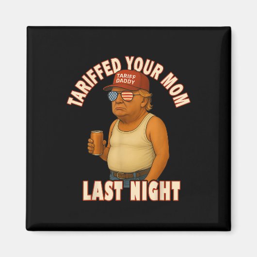 お母さんの関税おもしろいダディトランプミーム マグネット (正面)