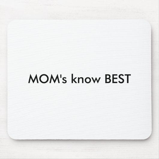 お母さんはベストを知っています マウスパッド (正面)