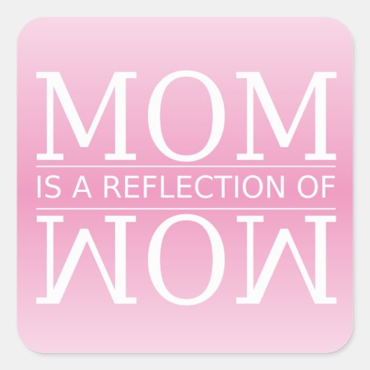 お母さんはワオの反射 スクエアシール (正面)