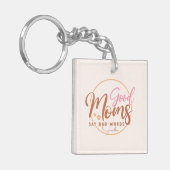 お母さんは悪いことを言う キーホルダー (正面左)