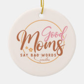 お母さんは悪いことを言う セラミックオーナメント (正面)