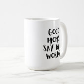 お母さんは悪いことを言う |マおもしろいムマグ コーヒーマグカップ (正面右)