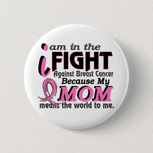 お母さんは私に世界を乳癌意味します 缶バッジ (正面)