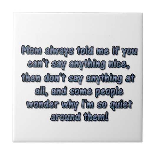 お母さんは私に…常に言いました タイル (正面)