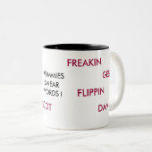 お母さんは、単語誓います、! 、DAM、FREAKIN、FLIPPIN… ツートーンマグカップ (正面右)
