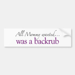 お母さんはBackrubがほしいと思いました バンパーステッカー