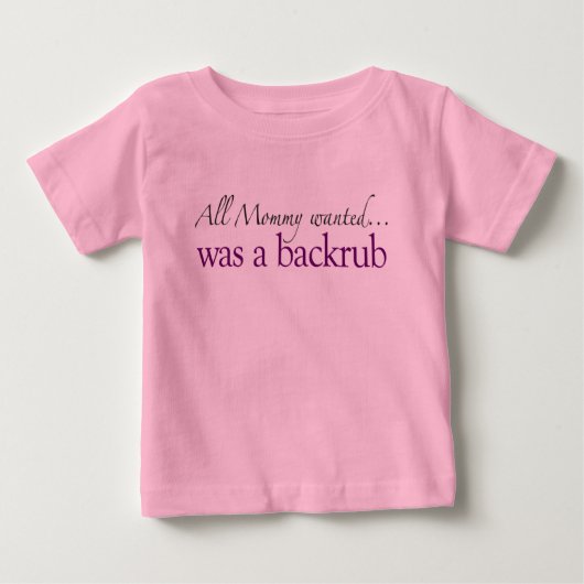 お母さんはBackrubがほしいと思いました ベビーTシャツ (正面)