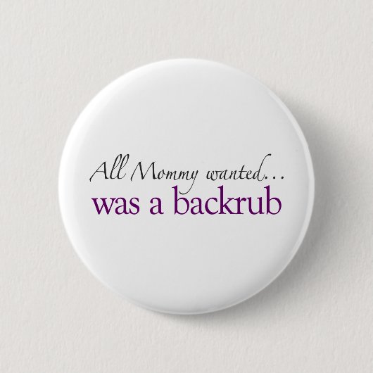 お母さんはBackrubがほしいと思いました 缶バッジ (正面)