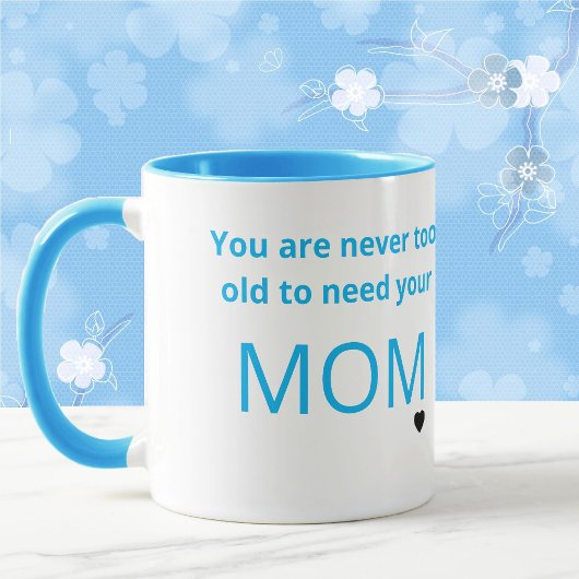 お母さんへの贈り物を必要とするのは年をとりすぎたことはない マグカップ
