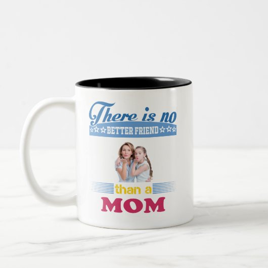 お母さんほど良い友達はいないパーソナライズされた。 ツートーンマグカップ (左)