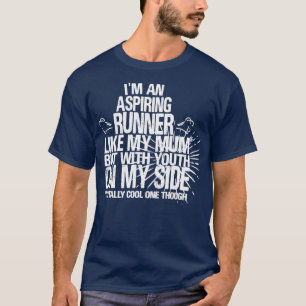 お母さんみたいな意欲的な走者で、若い頃の自分 Tシャツ