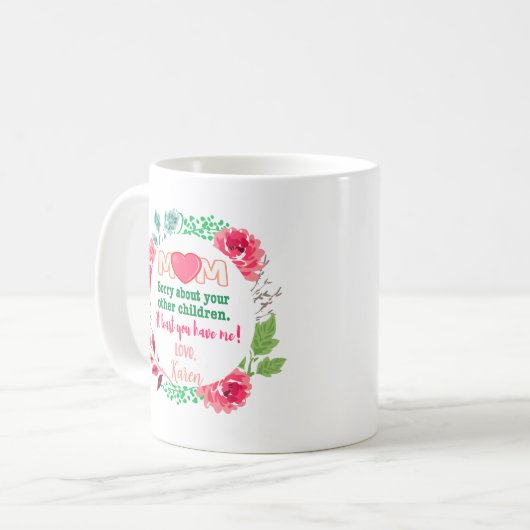 お母さんをカスタマイズして他の子供を気の毒に コーヒーマグカップ (正面左)