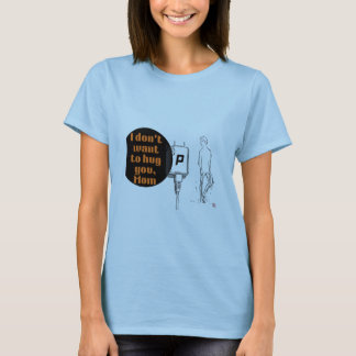 お母さんを抱きしめたくない Tシャツ