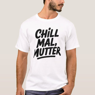 お母さんを落ち着かせて ドイツ人ママのための面白い名言 Tシャツ