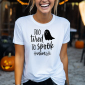 お母さん人生おかしなハロウィーンを台無しにするのに疲れ過ぎ Tシャツ