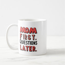 お母さん先。後で質問 コーヒーマグカップ