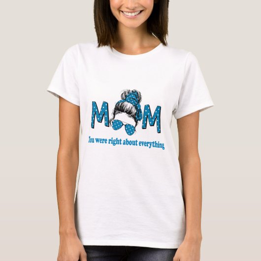 お母さん全て正しかった Tシャツ (正面)
