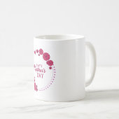 「お母さん、あなたは私の最初の愛よ。おかあさん」 コーヒーマグカップ (正面右)