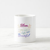 お母さん、人生を美しく作る" -クラシック11 oz Mug コーヒーマグカップ (中央)