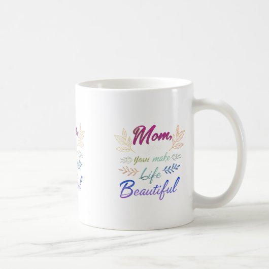 お母さん、人生を美しく作る" -クラシック11 oz Mug コーヒーマグカップ (右)