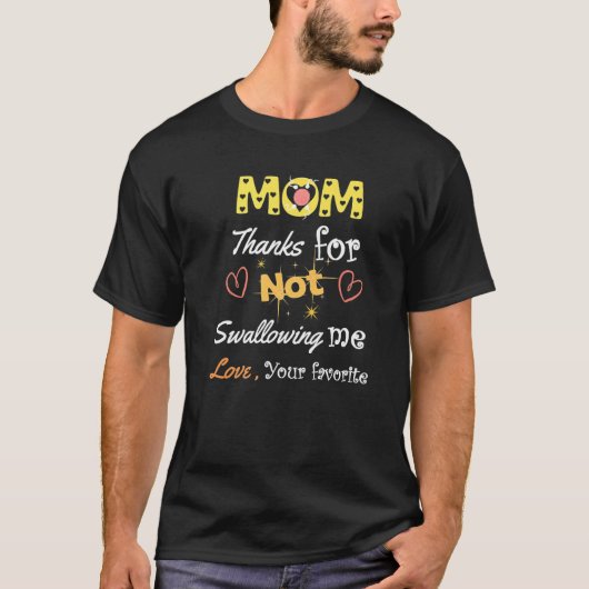 お母さん 飲み込まなくてありがとう 大好き Tシャツ (正面)