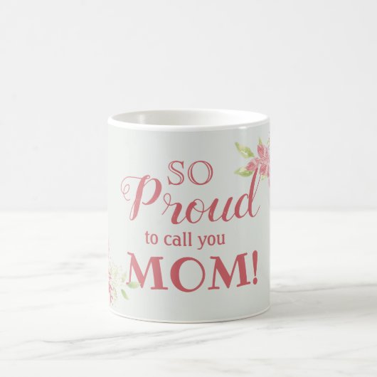 お母誇りを持ったさんにフローラって コーヒーマグカップ (中央)