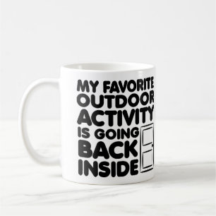 お気に入りのアウトドアアクティビティはインドアです Funny Mug コーヒーマグカップ