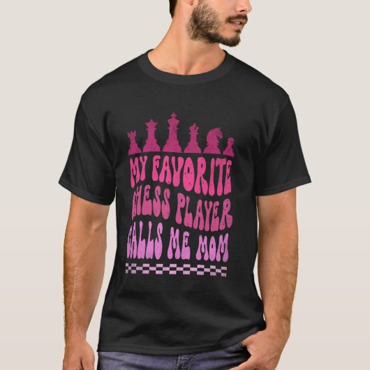 お気に入りのチェスプレイヤーがママと呼ぶ グルービーチェス Tシャツ (正面)