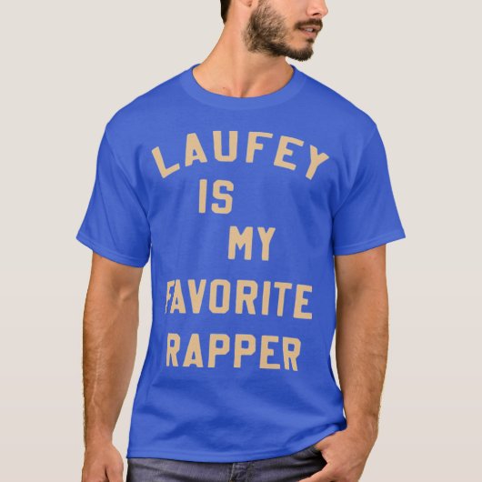 お気に入りのラッパーはLaufey Tシャツ お気に入りのラッパー (正面)