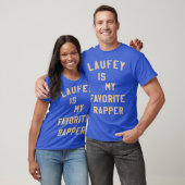 お気に入りのラッパーはLaufey Tシャツ お気に入りのラッパー (ユニセックス)
