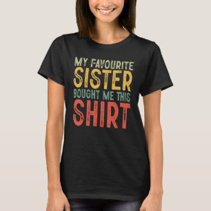 お気に入りの姉がこのTシャツをくれた Brother Tシャツ